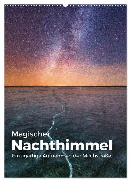 Produktbild: Magischer Nachthimmel - Einzigartige Aufnahmen der Milchstra&szlig;e. (Wandkalender 2026 DIN A2 hoch), CALVENDO Monatskalender