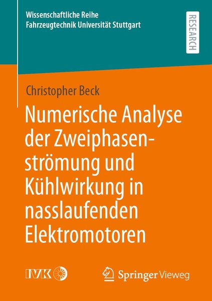 Produktbild: Numerische Analyse der Zweiphasenstr&ouml;mung und K&uuml;hlwirkung in nasslaufenden Elektromotoren