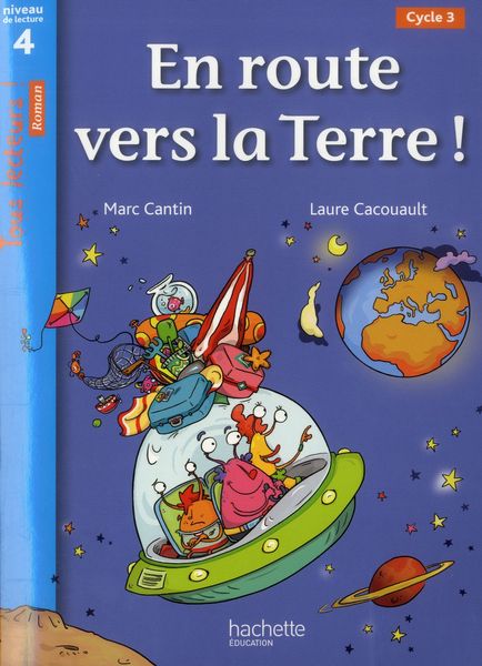 Produktbild: Tous Lecteurs; en Route Vers la Terre; Niveau 4; Cycle 3; Livre de l