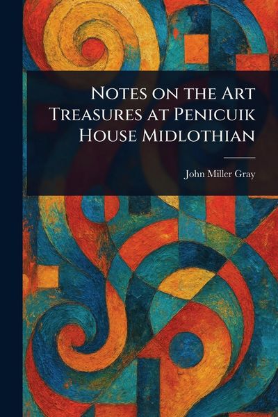 Produktbild: Notes on the Art Treasures at Penicuik House Midlothian