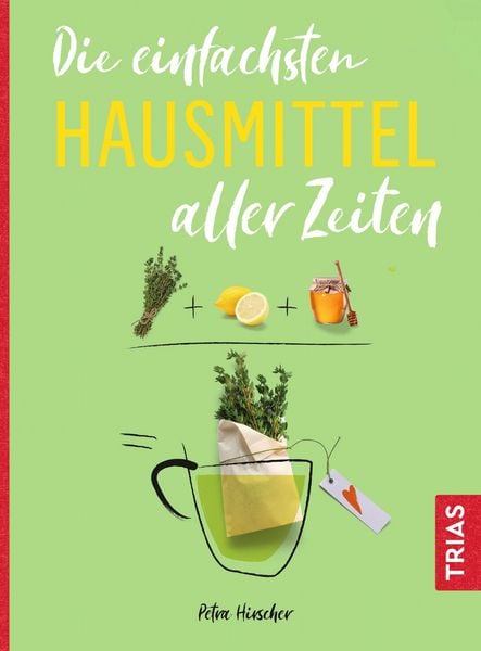 Produktbild: Die einfachsten Hausmittel aller Zeiten