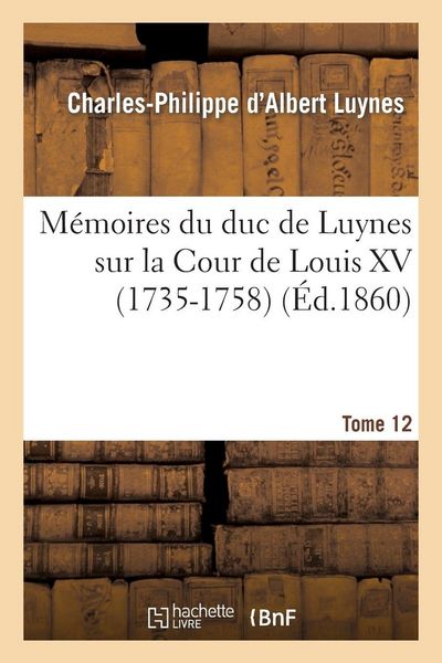 Produktbild: M&eacute;moires du duc de Luynes sur la Cour de Louis XV (1735-1758). T. 12