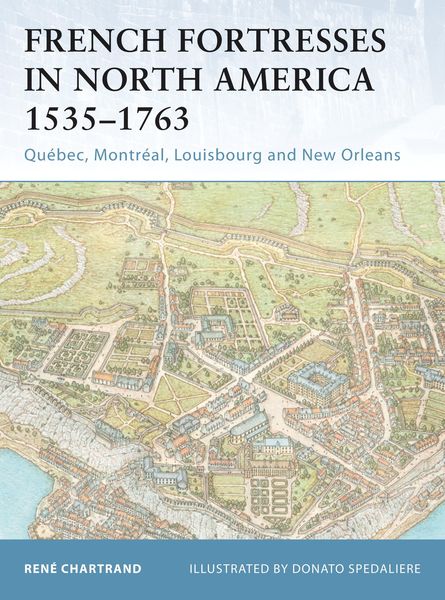 Produktbild: French Fortresses in North America 1535-1763