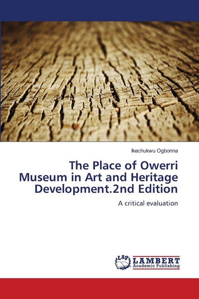 Produktbild: The Place of Owerri Museum in Art and Heritage Development.2nd Edition