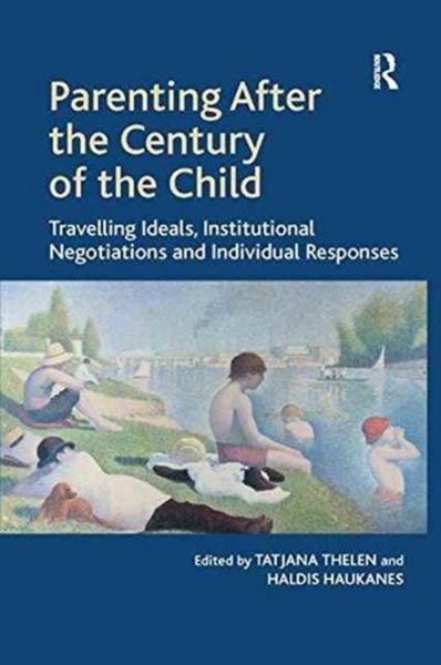 Produktbild: Thelen, T: Parenting After the Century of the Child