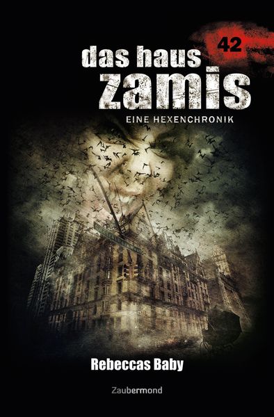 Das Haus Zamis 42 - Rebeccas Baby