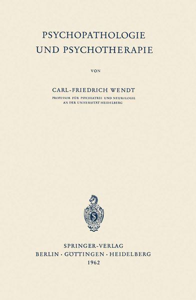 Psychopathologie und Psychotherapie, Taschenbuch von Carl-Friedrich Wendt, Springer Berlin, 9783540029236