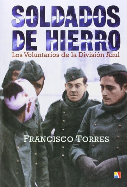 Produktbild: Soldados de hierro : los voluntarios de la Divisi&oacute;n Azul