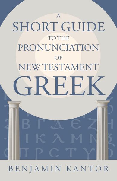 Produktbild: Short Guide to the Pronunciation of New Testament Greek