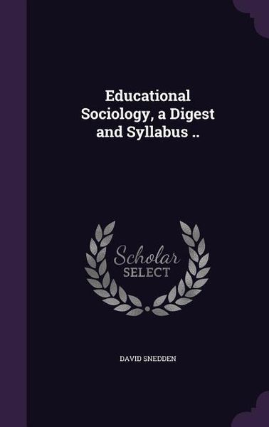 Produktbild: Educational Sociology, a Digest and Syllabus ..