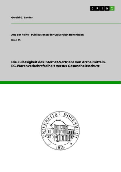 Produktbild: Die Zul&auml;ssigkeit des Internet-Vertriebs von Arzneimitteln - EG-Warenverkehrsfreiheit versus Gesundheitsschutz