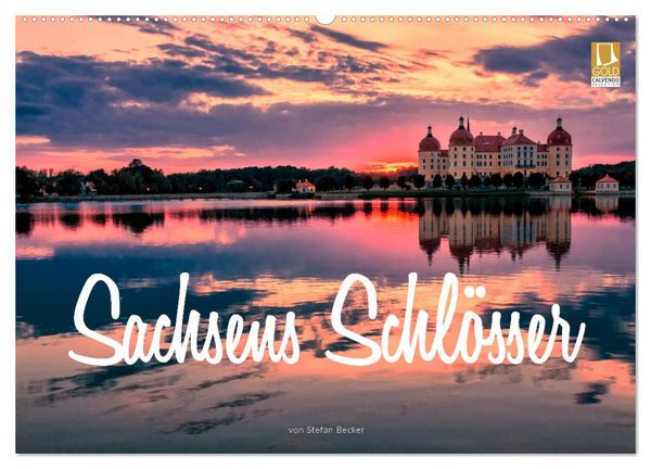 Sachsens Schlösser (Wandkalender 2026 DIN A2 quer), CALVENDO Monatskalender
