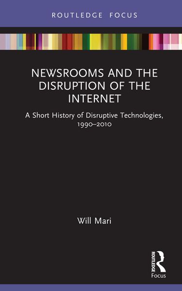 Produktbild: Newsrooms and the Disruption of the Internet