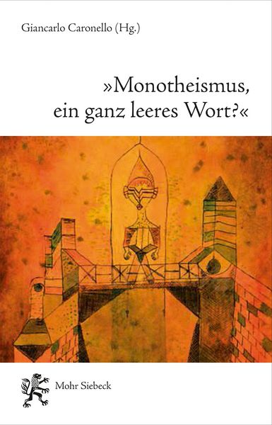 Produktbild: Monotheismus, ein ganz leeres Wort?