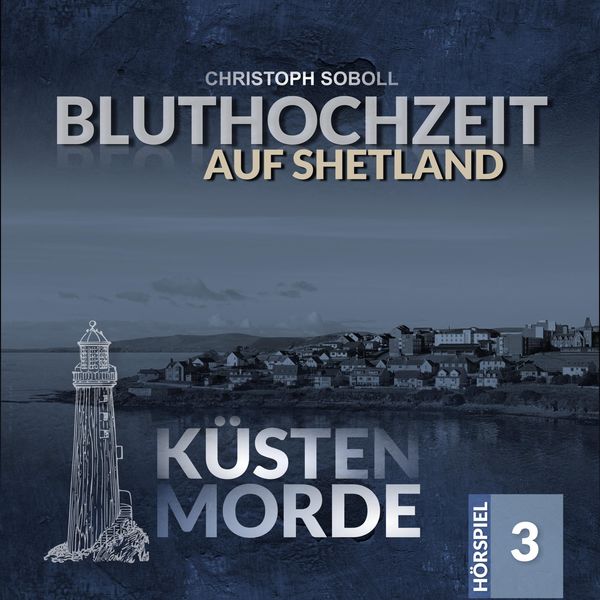 Bluthochzeit auf Shetland - Christoph Soboll, Audio, 4260434326244