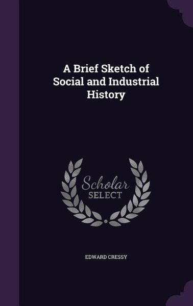 Produktbild: A Brief Sketch of Social and Industrial History