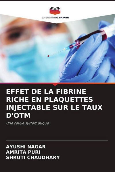 Produktbild: Effet De La Fibrine Riche En Plaquettes Injectable Sur Le Taux D'otm