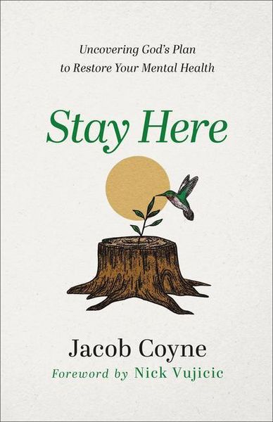 Produktbild: Stay Here - Uncovering God`s Plan to Restore Your Mental Health