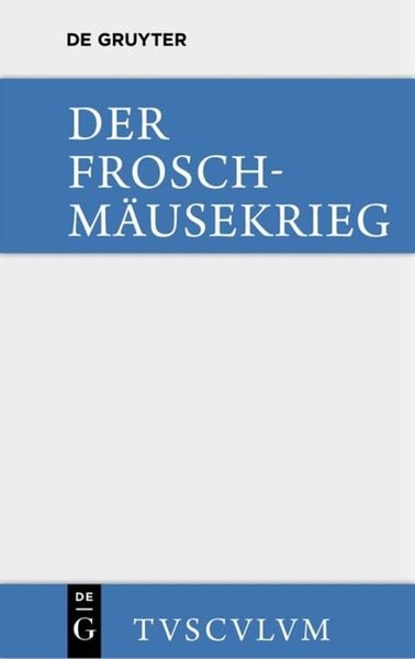 Produktbild: Der Froschm&auml;usekrieg / Batrachomyomachia