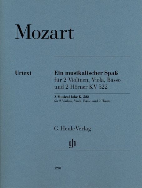 Wolfgang Amadeus Mozart - Ein musikalischer Spaß KV 522 für 2 Violinen, Viola, Basso und 2 Hörner in F