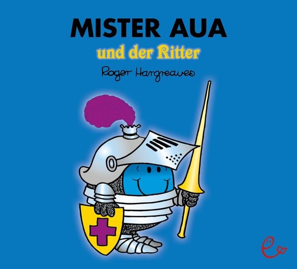 Mister Aua und der Ritter, Taschenbuch von Roger Hargreaves, Rieder, Susanna, 9783948410049