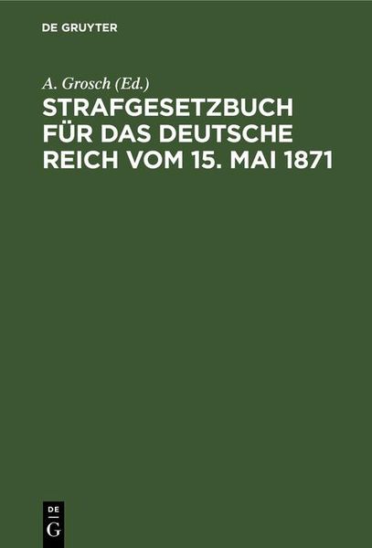 Produktbild: Strafgesetzbuch f&uuml;r das Deutsche Reich vom 15. Mai 1871