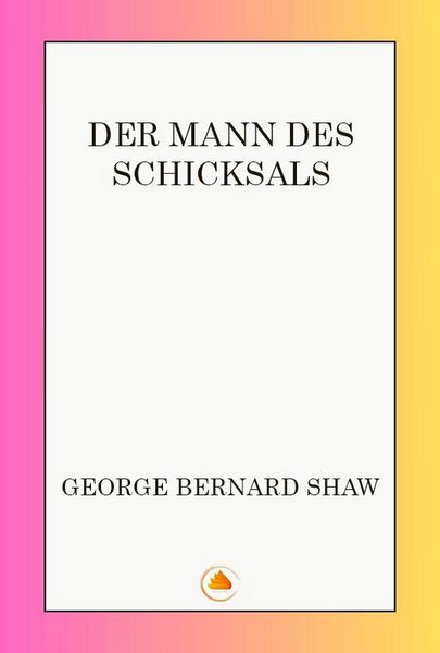 Produktbild: Der Mann des Schicksals: Kom&ouml;die in einem Akt