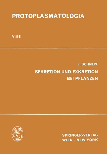 Sekretion und Exkretion bei Pflanzen, Taschenbuch von E. Schnepf, Springer Wien, 9783709154908