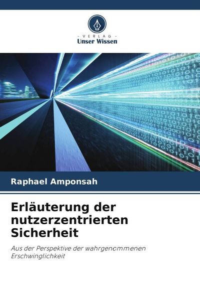 Erläuterung der nutzerzentrierten Sicherheit, Taschenbuch von Raphael Amponsah, Verlag Unser Wissen, 9786205441787