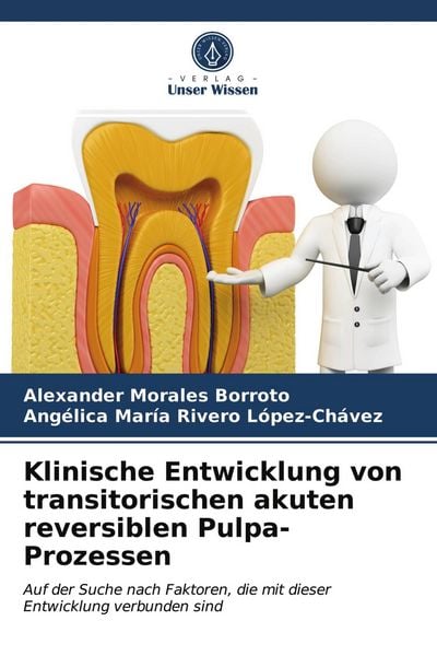 Produktbild: Klinische Entwicklung von transitorischen akuten reversiblen Pulpa-Prozessen