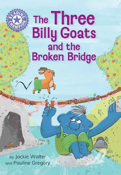 Produktbild: Reading Champion: The Three Billy Goats and the Broken Bridge