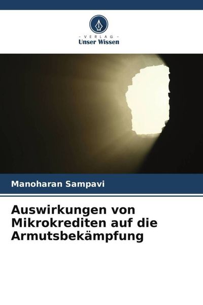 Auswirkungen von Mikrokrediten auf die Armutsbekämpfung, Taschenbuch von Manoharan Sampavi, Verlag Unser Wissen, 9786205196212
