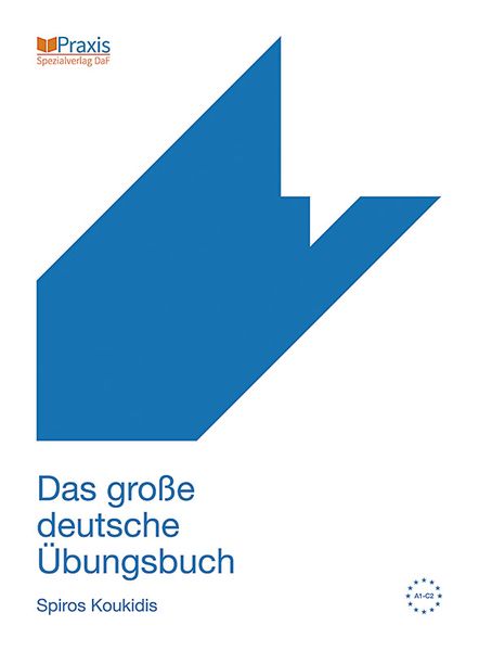 Koukidis, S: große deutsche Übungsbuch, Taschenbuch von Spiros Koukidis, Praxis Verlag, 978-960-8261-75-4