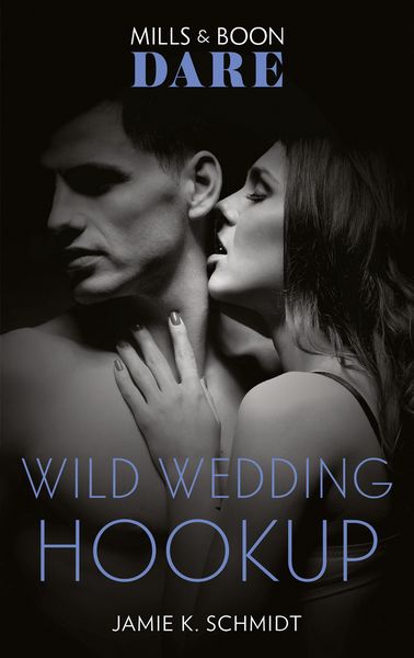 Produktbild: Wild Wedding Hookup (Mills & Boon Dare)