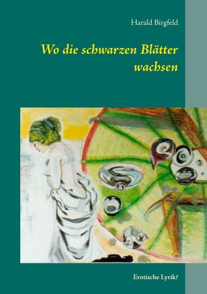 Produktbild: Wo die schwarzen Bl&auml;tter wachsen