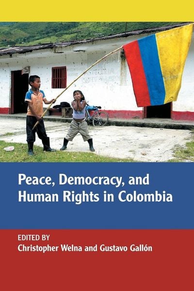 Produktbild: Peace, Democracy, and Human Rights in Colombia