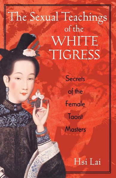 Produktbild: The Sexual Teachings of the White Tigress