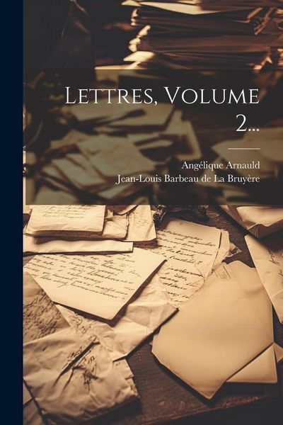 Produktbild: Lettres, Volume 2...