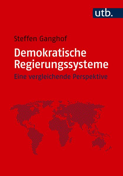 Demokratische Regierungssysteme, Taschenbuch von Steffen Ganghof, Utb GmbH, 9783825264246