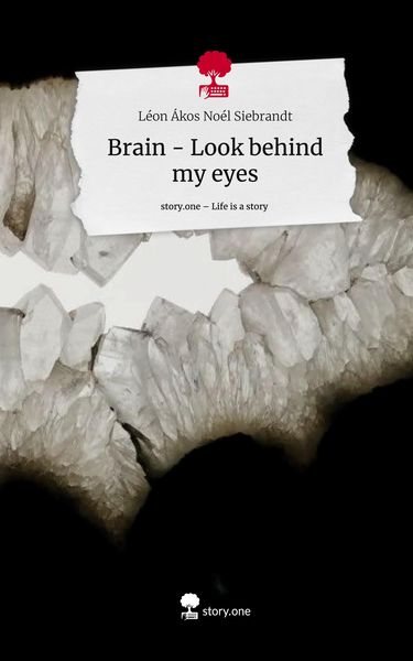 Produktbild: Brain - Look behind my eyes. Life is a Story - story.one