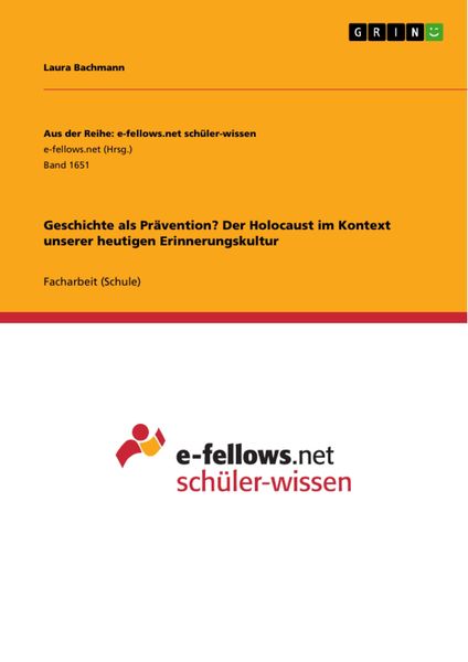 Produktbild: Geschichte als Pr&auml;vention? Der Holocaust im Kontext unserer heutigen Erinnerungskultur