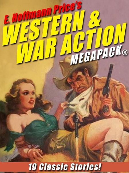 Produktbild: E. Hoffmann Price's War and Western Action MEGAPACK&reg;