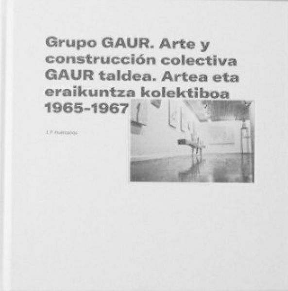 Produktbild: Grupo GAUR : arte y construcci&oacute;n colectiva 1965-1967