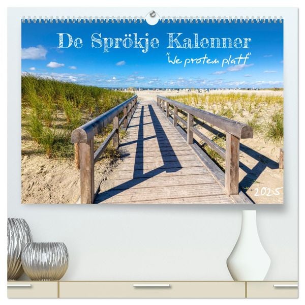 De Sprökje Kalenner 'We proten platt' (hochwertiger Premium Wandkalender 2025 DIN A2 quer), Kunstdruck in Hochglanz