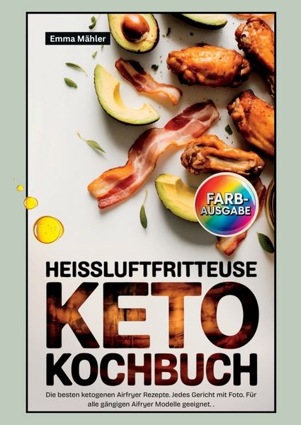 Heissluftfritteuse Keto Kochbuch, Taschenbuch von Emma Mähler, Bookmundo, 9789403864143