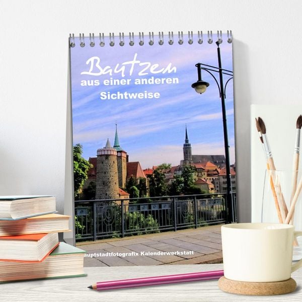 Produktbild: Bautzen aus einer anderen Sichtweise (Tischkalender 2026 DIN A5 hoch), CALVENDO Monatskalender