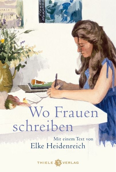 Wo Frauen schreiben, Gebundene Ausgabe von , Thiele Verlag, 9783851795509