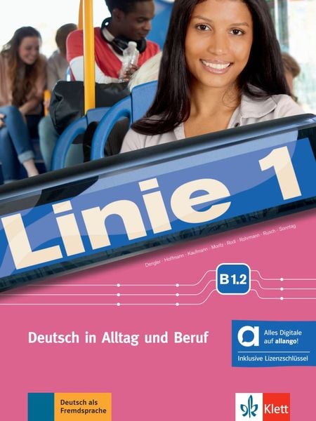 Linie 1 B1.2 - Hybride Ausgabe allango. Kurs- und Übungsbuch mit Audios und Videos inklusive Lizenzschlüssel allango (24