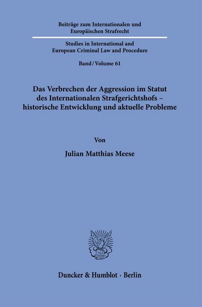 Produktbild: Das Verbrechen der Aggression im Statut des Internationalen Strafgerichtshofs &ndash; historische Entwicklung und aktuelle Probleme