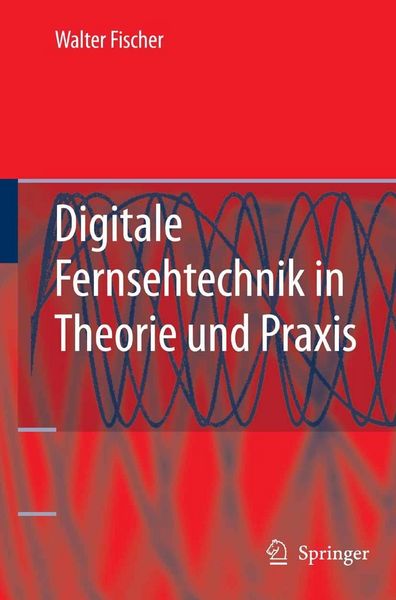 Produktbild: Digitale Fernsehtechnik in Theorie und Praxis